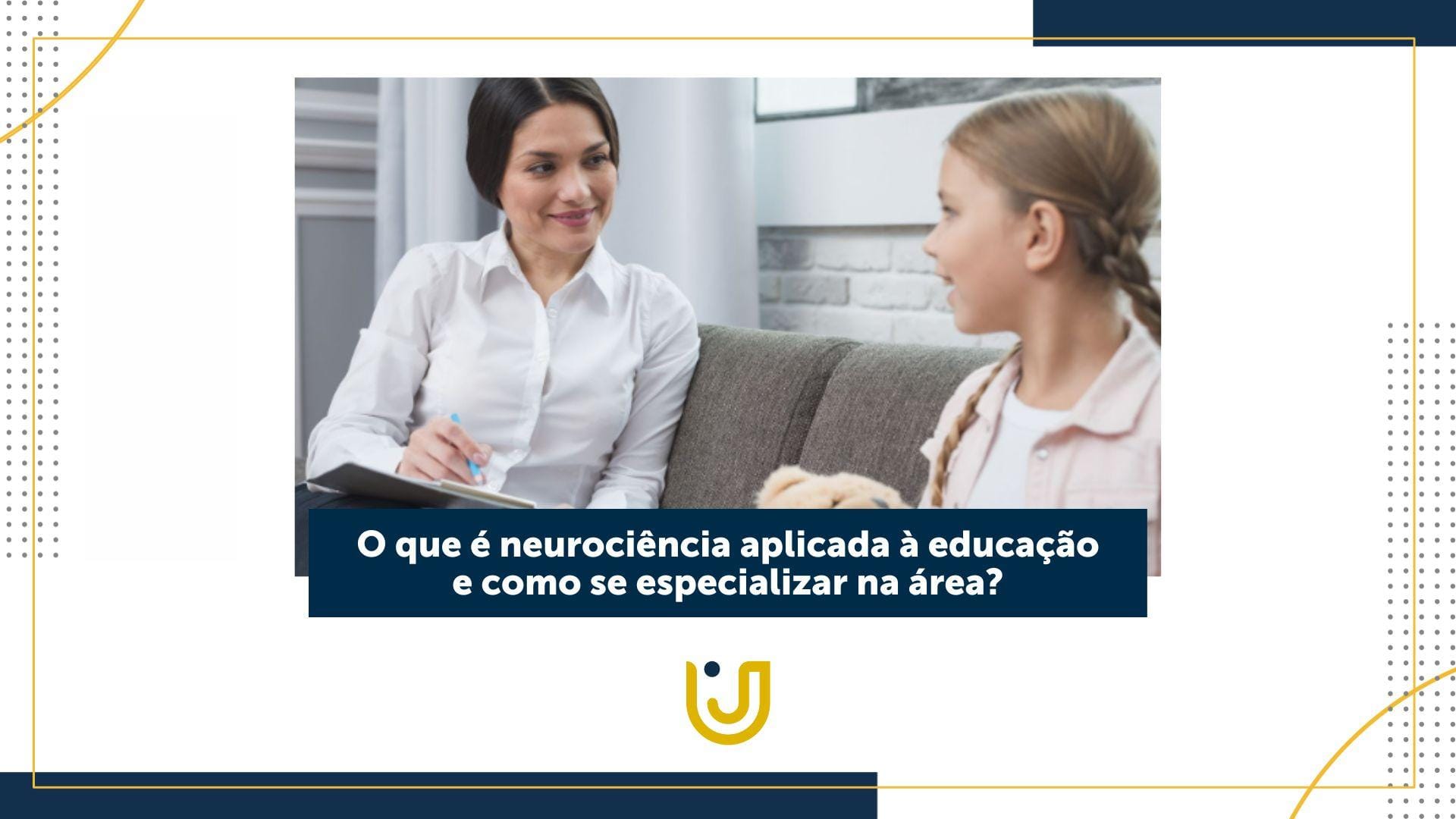 Imagem mostra uma arte da Pós-Global com o texto Neurociência Aplicada à Educação.